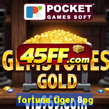 fortune tiger 8pg